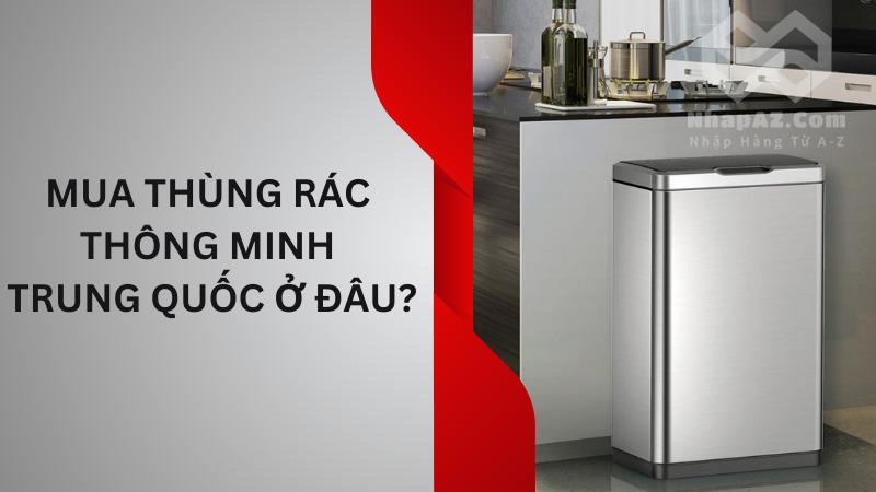 Thùng rác thông minh Trung Quốc: Sự lựa chọn tiện ích và tiết kiệm Mua thùng rác thông minh Trung Quốc ở đâu?