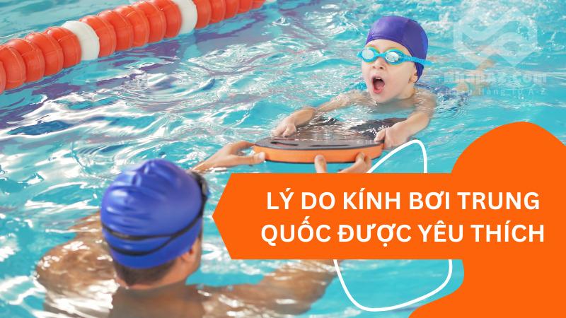 Kính bơi Trung Quốc: Giải pháp hoàn hảo cho mùa hè oi bức Lý do kính bơi Trung Quốc được yêu thích