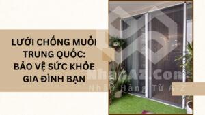Lưới chống muỗi Trung Quốc: Bảo vệ sức khỏe gia đình bạn