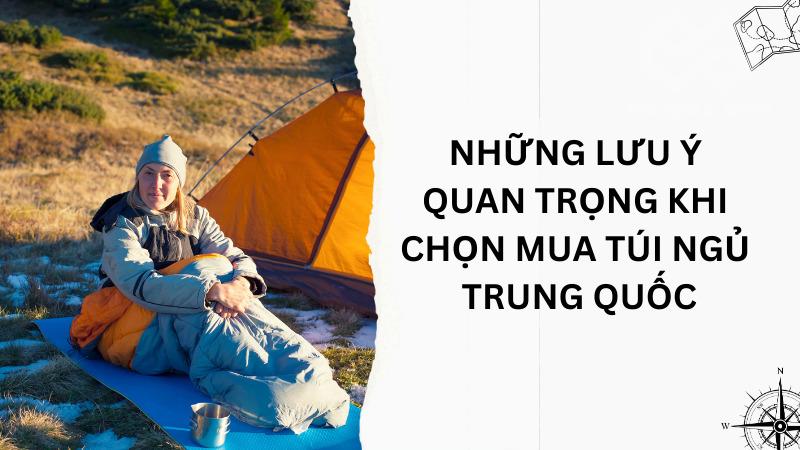 Túi ngủ Trung Quốc: Nhỏ gọn, tiện nghi và thoải mái Những lưu ý quan trọng khi chọn mua túi ngủ Trung Quốc