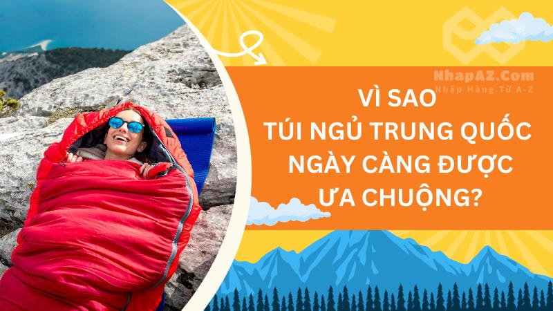 Túi ngủ Trung Quốc: Nhỏ gọn, tiện nghi và thoải mái Vì sao túi ngủ Trung Quốc ngày càng được ưa chuộng?