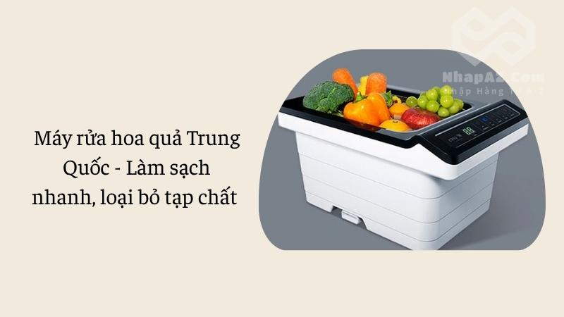 Máy rửa hoa quả Trung Quốc - Làm sạch nhanh, loại bỏ tạp chất