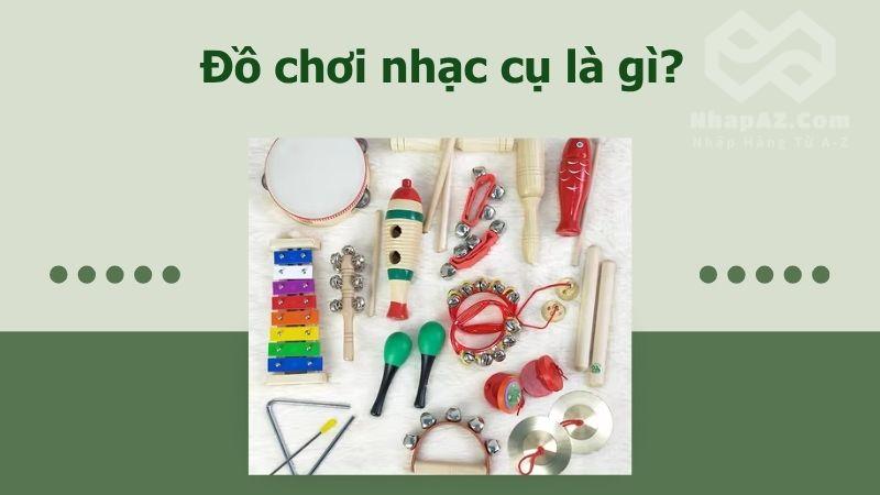 Đồ chơi nhạc cụ Trung Quốc: Phát triển trí tuệ thông minh cho bé do choi nhac cu la gi
