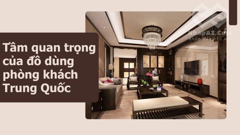 Top đồ dùng phòng khách Trung Quốc 2025 không thể bỏ lỡ tam quan trong cua do dung phong khach trung quoc