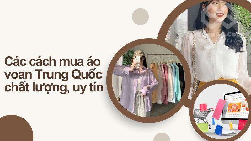 Áo voan Trung Quốc: Thiết kế độc đáo , chất lượng hàng đầu cac cach mua ao voan trung quoc chat luong uy tin