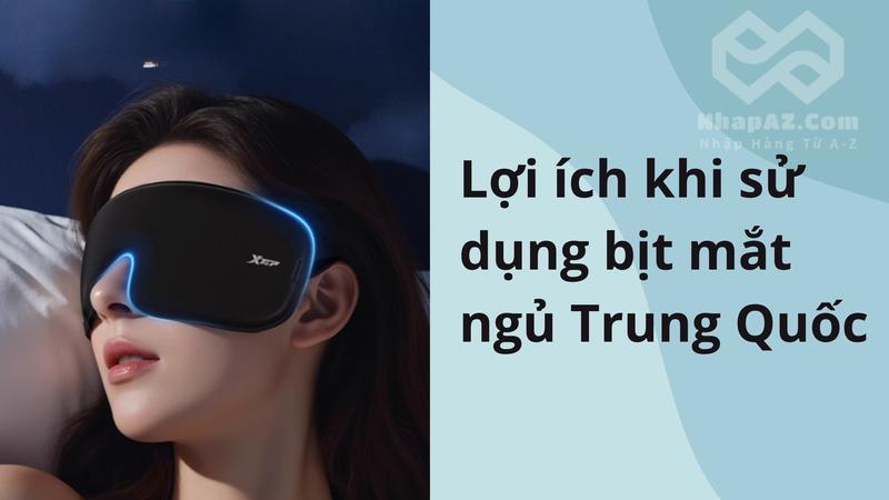 Lợi ích khi sử dụng bịt mắt ngủ Trung Quốc