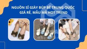 Nguồn sỉ giày búp bê Trung Quốc giá rẻ, mẫu mã hot trend