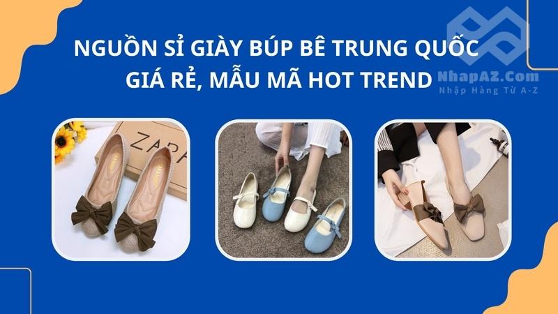 Nguồn sỉ giày búp bê Trung Quốc giá rẻ, mẫu mã hot trend