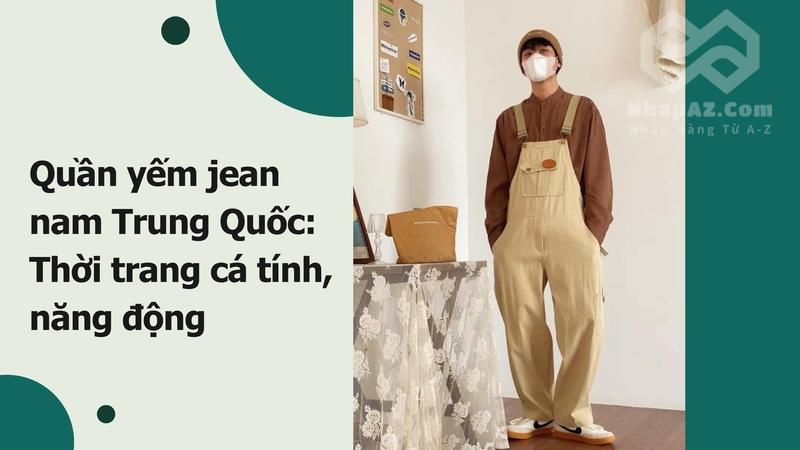Quần yếm jean nam Trung Quốc: Thời trang cá tính, năng động quan yem jean nam trung quoc thoi trang ca tinh nang dong