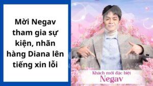 Mời Negav tham gia sự kiện, nhãn hàng Diana lên tiếng xin lỗi