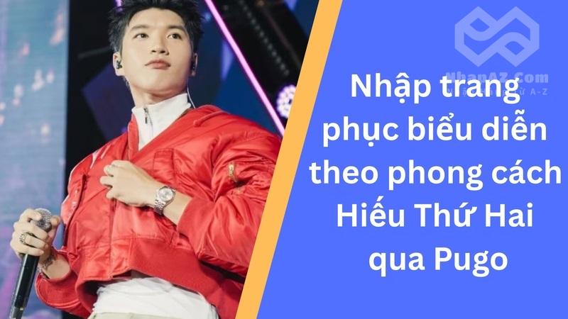 Nhập trang phục biểu diễn theo phong cách Hiếu Thứ Hai qua Pugo