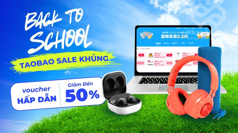 Taobao sale khủng mùa tựu trường – Giảm giá đến 50% cùng voucher hấp dẫn