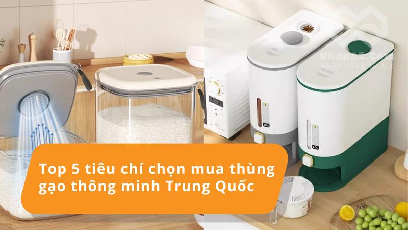 Top 5 tiêu chí chọn mua thùng gạo thông minh Trung Quốc