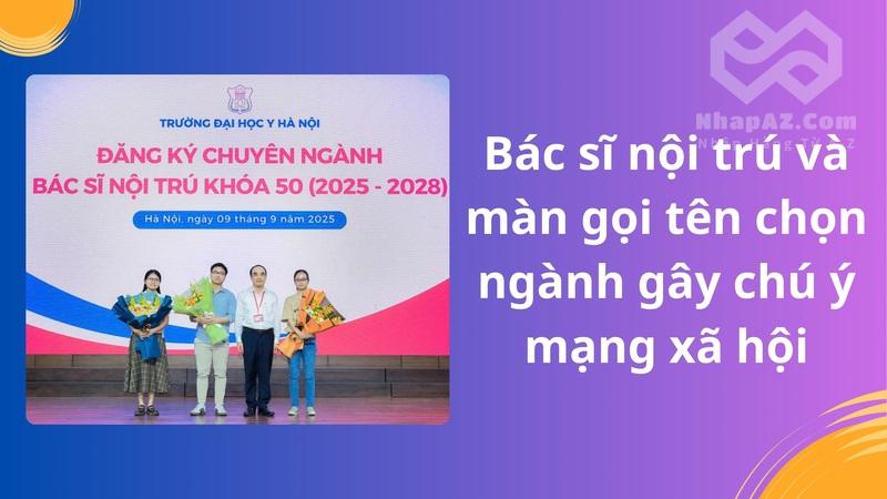 Bác sĩ nội trú và màn gọi tên chọn ngành gây chú ý mạng xã hội
