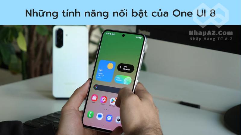 Những tính năng nổi bật của One UI 8