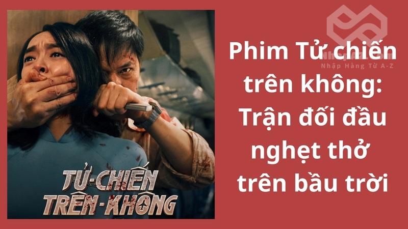 Phim Tử chiến trên không: Trận đối đầu nghẹt thở trên bầu trời