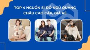 Top 4 nguồn sỉ đồ ngủ Quảng Châu cao cấp, giá rẻ