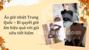 Áo giữ nhiệt Trung Quốc – Bí quyết giữ ấm hiệu quả với giá siêu tiết kiệm