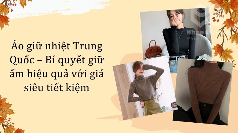 Áo giữ nhiệt Trung Quốc – Bí quyết giữ ấm hiệu quả với giá siêu tiết kiệm Áo giữ nhiệt Trung Quốc – Bí quyết giữ ấm hiệu quả với giá siêu tiết kiệm