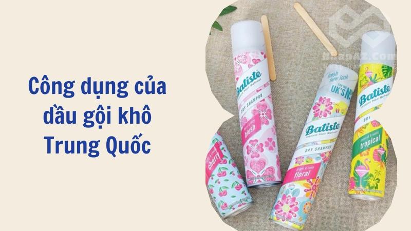 Công dụng của dầu gội khô Trung Quốc