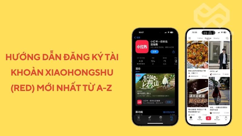 Hướng dẫn đăng ký tài khoản Xiaohongshu (RED) mới nhất từ A-Z