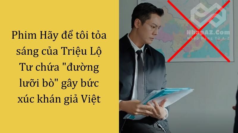 Phim Hãy để tôi tỏa sáng của Triệu Lộ Tư chứa "đường lưỡi bò" gây bức xúc khán giả Việt