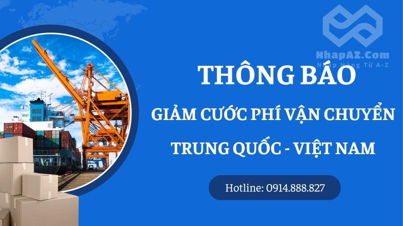 Thông báo giảm cước phí vận chuyển hàng Trung Quốc về Việt Nam 