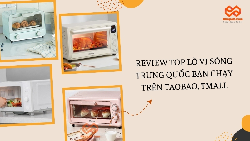 Review top lò vi sóng Trung Quốc bán chạy trên Taobao, Tmall