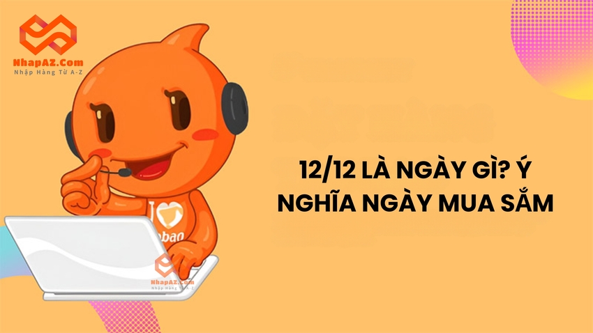 12/12 là ngày gì? Ý nghĩa ngày hội mua sắm