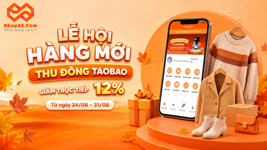 LỄ HỘI HÀNG MỚI THU ĐÔNG TAOBAO – SĂN HÀNG HOT, GIẢM TỪ 12% LỄ HỘI HÀNG MỚI THU ĐÔNG TAOBAO – SĂN HÀNG HOT, GIẢM TỪ 12%