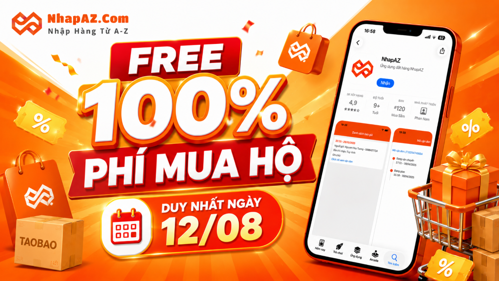 FREE 100% PHÍ MUA HỘ – DUY NHẤT NGÀY 12/08, ĐỪNG BỎ LỠ! FREE 100% PHÍ MUA HỘ – DUY NHẤT NGÀY 12/08