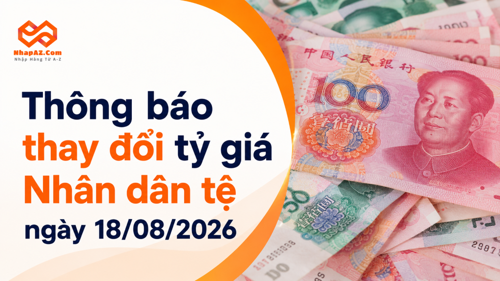 THÔNG BÁO THAY ĐỔI TỶ GIÁ NHÂN DÂN TỆ NGÀY 18/08/2026