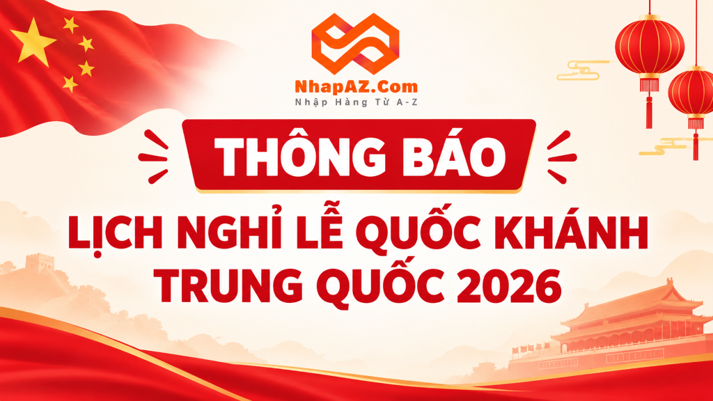 THÔNG BÁO LỊCH NGHỈ LỄ QUỐC KHÁNH TRUNG QUỐC 2026 THÔNG BÁO LỊCH NGHỈ LỄ QUỐC KHÁNH TRUNG QUỐC 2026